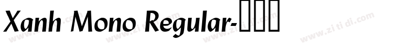 Xanh Mono Regular字体转换
